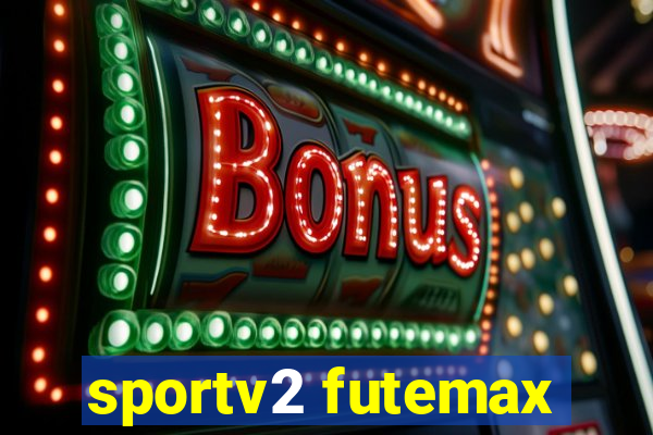 sportv2 futemax